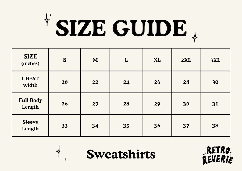 May include: Size chart for sweatshirts in inches.  Sizes range from S to 3XL.  Measurements include chest width, full body length, and sleeve length.