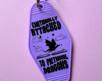 Emotionally Attached To Fictional Dragons - Bookish Motel Keychain
