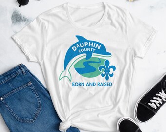 Dauphin County Born and Raised Women's T-Shirt