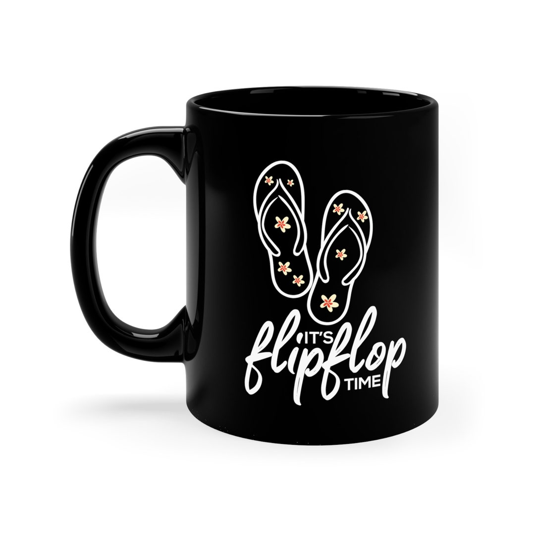 Black Flip Flop Time, Coffee Mug, Fun Summer Gift for Coffee Lovers