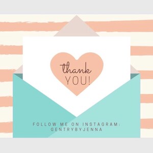 May include: A teal envelope with a white card featuring a peach heart and the words "thank YOU!". The background has peach and white stripes. The text "FOLLOW ME ON INSTAGRAM: GENTRYBYJENNA" is at the bottom of the envelope.