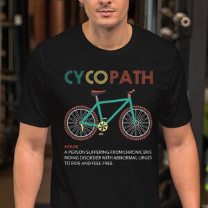 Cycopath T-shirt | Unisex | Bicycle Riders Bike Shirt | Funny Cycling T-Shirt | Gifts For Cyclist | Cycling Shirt | Fixed Gear Shirt