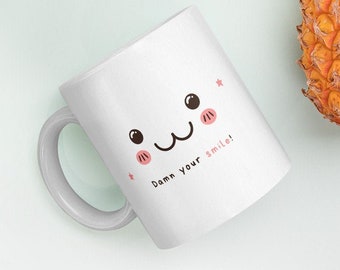 Damn your smile Mug