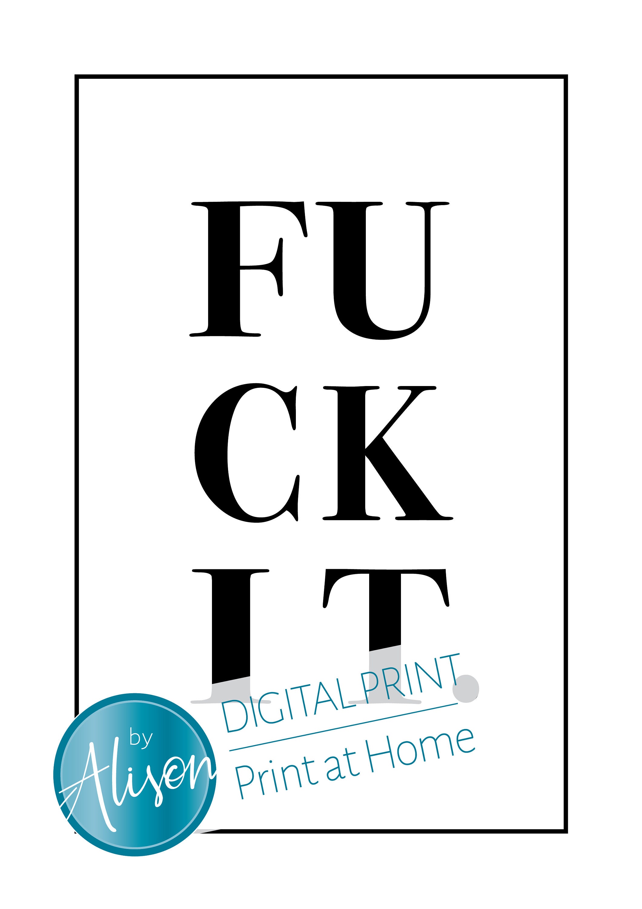 Fuck It Print Digital Download Print at Home Instant Art - Etsy