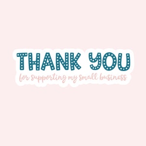 Thank You Stickers, Small Business Sticker, Thank You for Supporting a Small Business, Packaging Sticker, Business Label