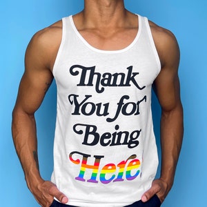 Thank you for being HERE! pride tank