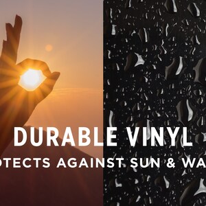 May include: A hand makes an OK sign with the sun shining through the opening of the fingers. The text reads "DURABLE VINYL PROTECTS AGAINST SUN & WATER". The image on the right shows water droplets on a black surface.
