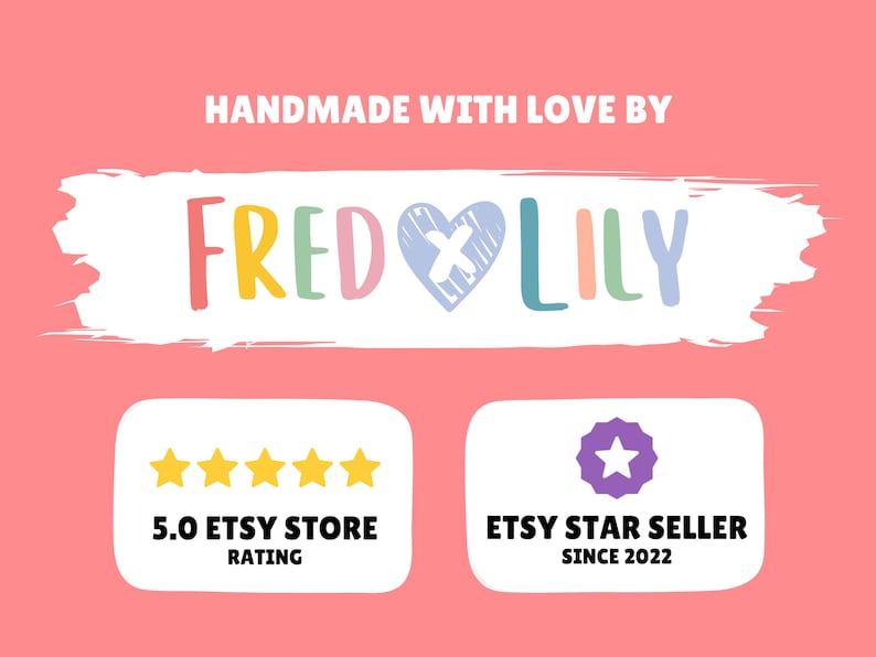 May include: A coral pink graphic featuring the text HANDMADE WITH LOVE BY FRED LILY with a heart icon. Below are two white rounded rectangles, one showing five yellow stars and 5.0 ETSY STORE RATING, the other a purple star icon and ETSY STAR SELLER SINCE 2022.