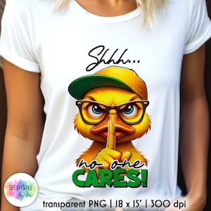 Funny Duck Sublimation | Sarcastic Duck Print | Grumpy Duck | Funny Sayings | No One Cares Sublimation | Digital Download