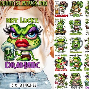 May include: A white t-shirt featuring a green frog with large eyelashes, red lips, and holding a beer mug. The text "NOT LUCKY, DRAMATIC" is below the frog. Additional St. Patrick's Day frog designs are also shown.
