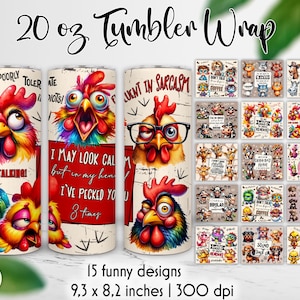May include: A set of 15 colorful tumbler wraps featuring humorous illustrations of roosters with sayings like "I may look calm but in my head I've pecked you 3 times" and "Fluent in sarcasm". The wraps are designed for 20 ounce tumblers and measure 9.3 inches by 8.2 inches.