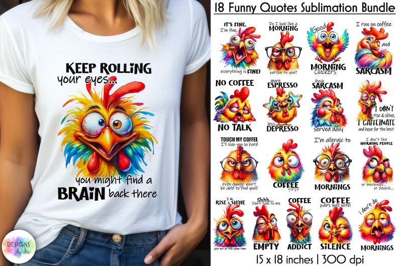 Op de afbeelding: Een sublimatiepakket met 18 grappige citaten met een cartoonhaan met verschillende gezichtsuitdrukkingen en spreuken. De citaten zijn: "Het is goed, ik ben goed", "Ziet het eruit alsof ik een ochtendmens ben?", "Goedemorgen sarcasme", "Ik leef op koffie en sarcasme", "Alles is goed! Geen koffie", "Meer espresso, minder depressie", "Alleen sarcasme wordt dagelijks geserveerd", "Ik sta niet op en schijn, ik cafe&iuml;neer en hoop op het beste", "Geen gepraat, raak mijn koffie aan, ik sla je zo hard", "Ik ben allergisch voor ochtendmensen", "Zelfs Google zal je niet vinden", "Eerst koffie", "Ochtend", "Sta op en schijn", "Sst, praat me niet aan", "Koffieverslaafde", "Koffie gaat goed samen met stilte", "Ik doe geen ochtenden", "Gewoon niet mijn ding", "Leeg", "Stilte", "Ochtend". De afbeeldingen zijn 15 x 18 inch en 300 dpi.