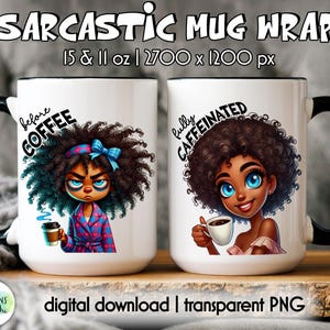 May include: Two white ceramic mugs with black handles. The mug on the left has a cartoon illustration of a woman with brown hair and a blue bow, with the text "before coffee". The mug on the right has a cartoon illustration of a woman with brown hair and the text "fully caffeinated".
