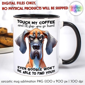 Sarcastic Coffee Mug PNG | Funny Quotes Mug Print | Grumpy Dog Mug Print | Sarcastic Quotes Mug Print | Sublimation Download