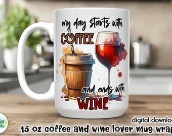 Coffee and Wine Mug Wrap: Funny Sarcastic Design (Digital Download)