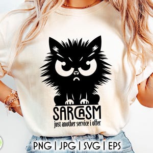 Amante de los gatos divertido SVG / Archivo de corte SVG sarcástico / El sarcasmo es solo otro servicio que ofrezco Imprimir / Citas sarcásticas SVG / Descarga digital
