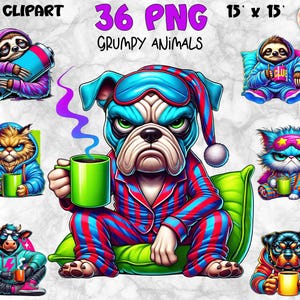 May include: A digital clipart set featuring various grumpy animals in pajamas, including a bulldog, sloth, cat, and cow. Each animal is holding a mug, with steam rising from the bulldog's cup. The set includes the text "36 PNG" and "Grumpy Animals".