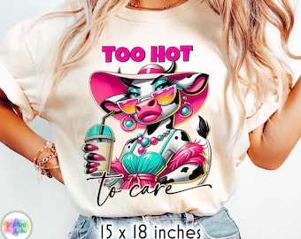 Sublimación de vaca veraniega atrevida, vaca atrevida con bebida, diseño de camiseta moderno, vaca demasiado caliente para importarle PNG, descarga digital