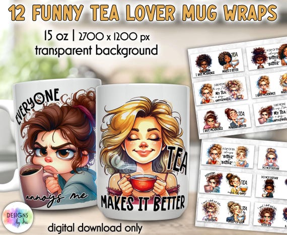 Funny Tea Lover Mug Wrap Bundle: Sarcastic Quotes (Digital Download)