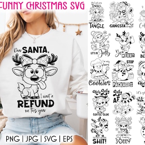 Puede incluir: Una sudadera blanca con un gráfico en blanco y negro de un reno con un lazo y el texto "Dear Santa, I want a refund on this year." La imagen también incluye 16 diseños SVG navideños divertidos.