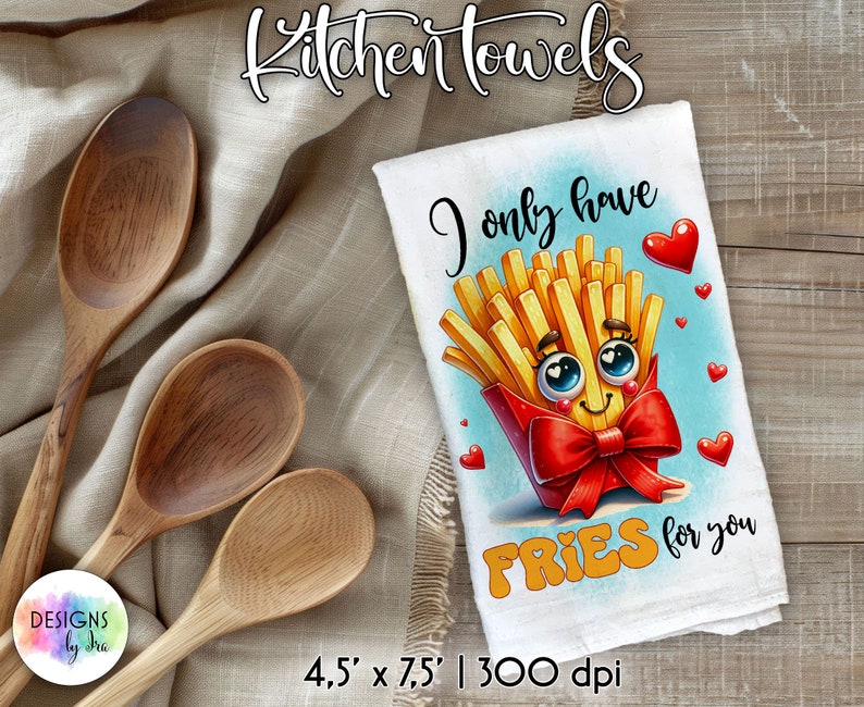 May include: White kitchen towel with a cartoon illustration of a smiling french fry with a red bow. The text "I only have FRIES for you" is printed on the towel. The towel measures 4.5 inches by 7.5 inches.
