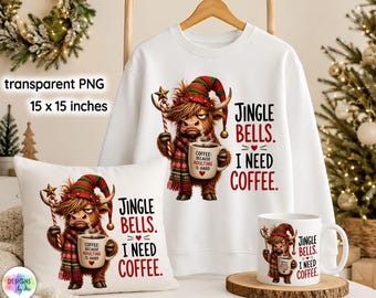 Funny Christmas Highland Cow PNG, Jingle Bells I Need Coffee, Sarcastic Coffee Christmas Sublimation, Holiday Cow PNG, Digital Download