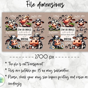 Peut inclure: Un design num&eacute;rique avec des vaches de dessins anim&eacute;s aux expressions vari&eacute;es. Les vaches sont en noir et blanc avec des nez roses. Le texte comprend "I'm so bored" et "Moo You". Le design est adapt&eacute; &agrave; la sublimation de mugs de 425 ml.