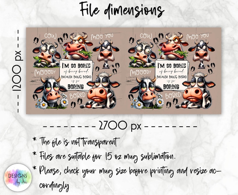 Peut inclure: Un design num&eacute;rique avec des vaches de dessins anim&eacute;s aux expressions vari&eacute;es. Les vaches sont en noir et blanc avec des nez roses. Le texte comprend "I'm so bored" et "Moo You". Le design est adapt&eacute; &agrave; la sublimation de mugs de 425 ml.