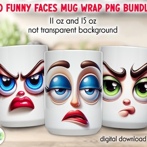 Funny Faces Mug Wrap Bundle, Sarcastic Coffee PNG Sublimation, 11oz 15oz Printable Mug Designs, Funny Coffee Mug Design, Instant Download