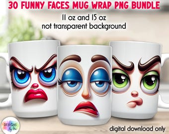 Funny Faces Mug Wrap Bundle, Sarcastic Coffee PNG Sublimation, 11oz 15oz Printable Mug Designs, Funny Coffee Mug Design, Instant Download