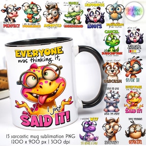 May include: A set of 15 sarcastic mug sublimation PNG files, each featuring a different cartoon animal with a humorous saying. The main image shows a yellow and pink dinosaur with glasses, saying "Everyone was thinking it, I just said it!" The other images include a cow, a crocodile, a panda, a bird, a dog, a hippo, and a horse.