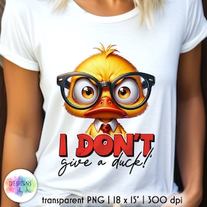 Funny Duck Sublimation | Sarcastic Duck Print | Grumpy Duck | Funny Sayings | I Don't Give a Duck Sublimation | Digital Download