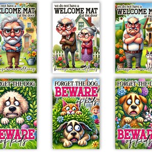 May include: Three humorous welcome signs with cartoon characters. The first sign says "We do not have a welcome mat at the door because we are not liars". The second sign says "Forget the dog beware of kids". The third sign says "Forget the dog beware of kids".