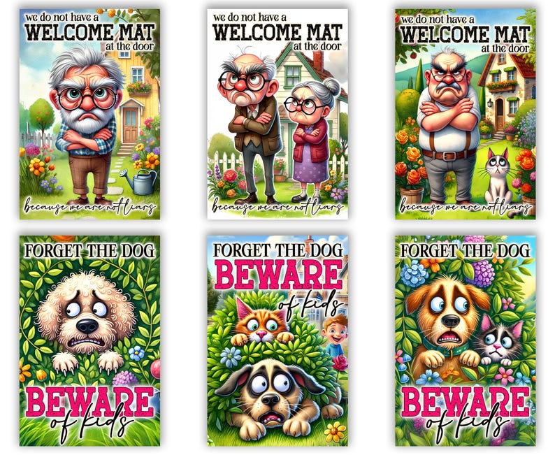 May include: Three humorous welcome signs with cartoon characters. The first sign says "We do not have a welcome mat at the door because we are not liars". The second sign says "Forget the dog beware of kids". The third sign says "Forget the dog beware of kids".