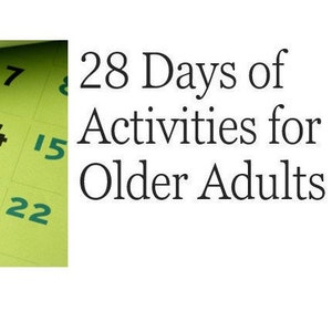 28 Days of Activities for Older Adults
