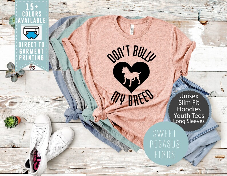 Pitbull Shirt animal lover tee dog mom shirt Pitbull lover adopt dont shop shirt dog mama bully breed mom Don/'t Bully My Breed