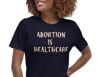 Camiseta de algodón estampada para mujer Abortion is Healthcare