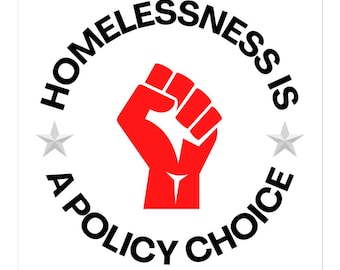La falta de vivienda es una opción política Pegatina 3"x3" 4"x4" 5.5"x5.5" Socialismo Comunismo Democracia Sin hogar Vivienda