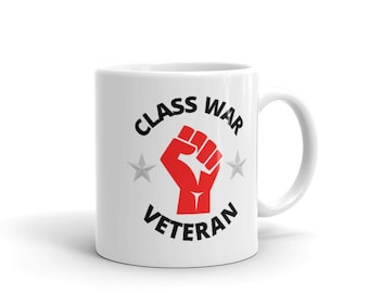 Class War Veteran 11oz & 15oz Taza de café Socialismo Comunismo AOC Bernie Ilhan Social Justice