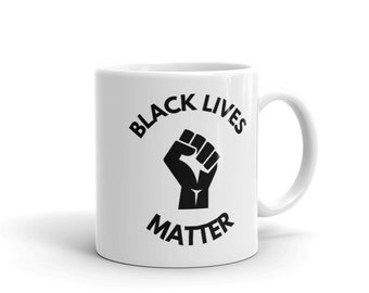 Taza Black Lives Matter 11oz y 15oz Social Justice Racism AOC Bernie Ilhan Say Their Names BLM