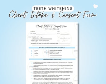 May include: A white teeth whitening client intake and consent form with a blue header and a pink heart. The form includes sections for client information, allergies, dental history, and consent to treatment. The form is branded with the text "Branded by" and "Made in Canva".