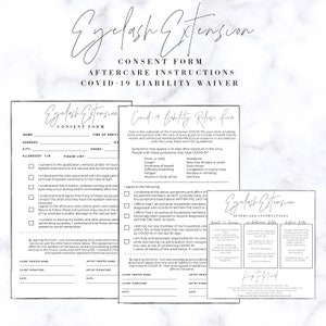 May include: A black and white document with the title "Eyelash Extension Consent Form" and "COVID-19 Liability Release Form". The document includes a consent form for eyelash extensions, aftercare instructions, and a COVID-19 liability waiver.