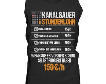 Kanalbauer Stundenlohn Kanalbauer Kanalbau Rohrleitungsbauer - Tank-Top