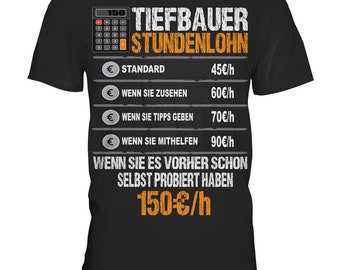 Tiefbauer Stundenlohn Tiefbau Baustelle Handwerk Tiefbauer  - Premium Shirt