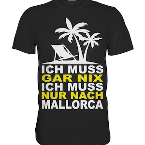 Mallorca outfit with saying – holiday fashion for Mallorca fans – Premium Shirt