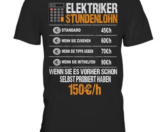 Elektriker Stundenlohn Elektriker Geschenk Elektriker T Shirt  - Premium Shirt