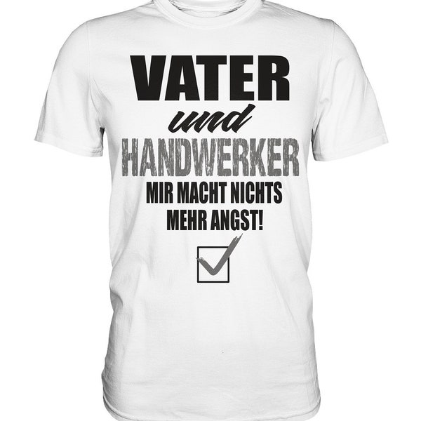 Vater und Handwerker Handwerk Handwerker Spruch Lustig - Premium Shirt