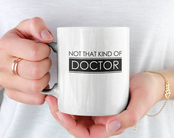 Nicht diese Art von Doktor, lustige und witzige Doktortasse für Doktoranden, Doktorandengeschenk