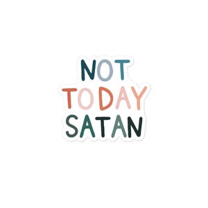 Not Today Satan Art Sticker