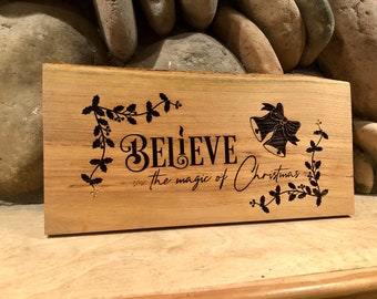 Christmas Signs Believe in the Magic of Christmas Live Edge Sign
